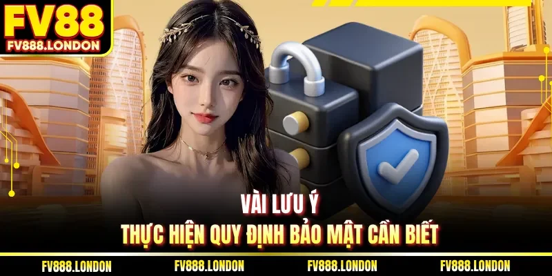 Chính sách bảo mật Vài lưu ý thực hiện quy định bảo mật cần biết